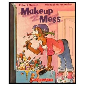 BUNDLE & SAVE🎉 Makeup Mess Softcover by Robert Munsch